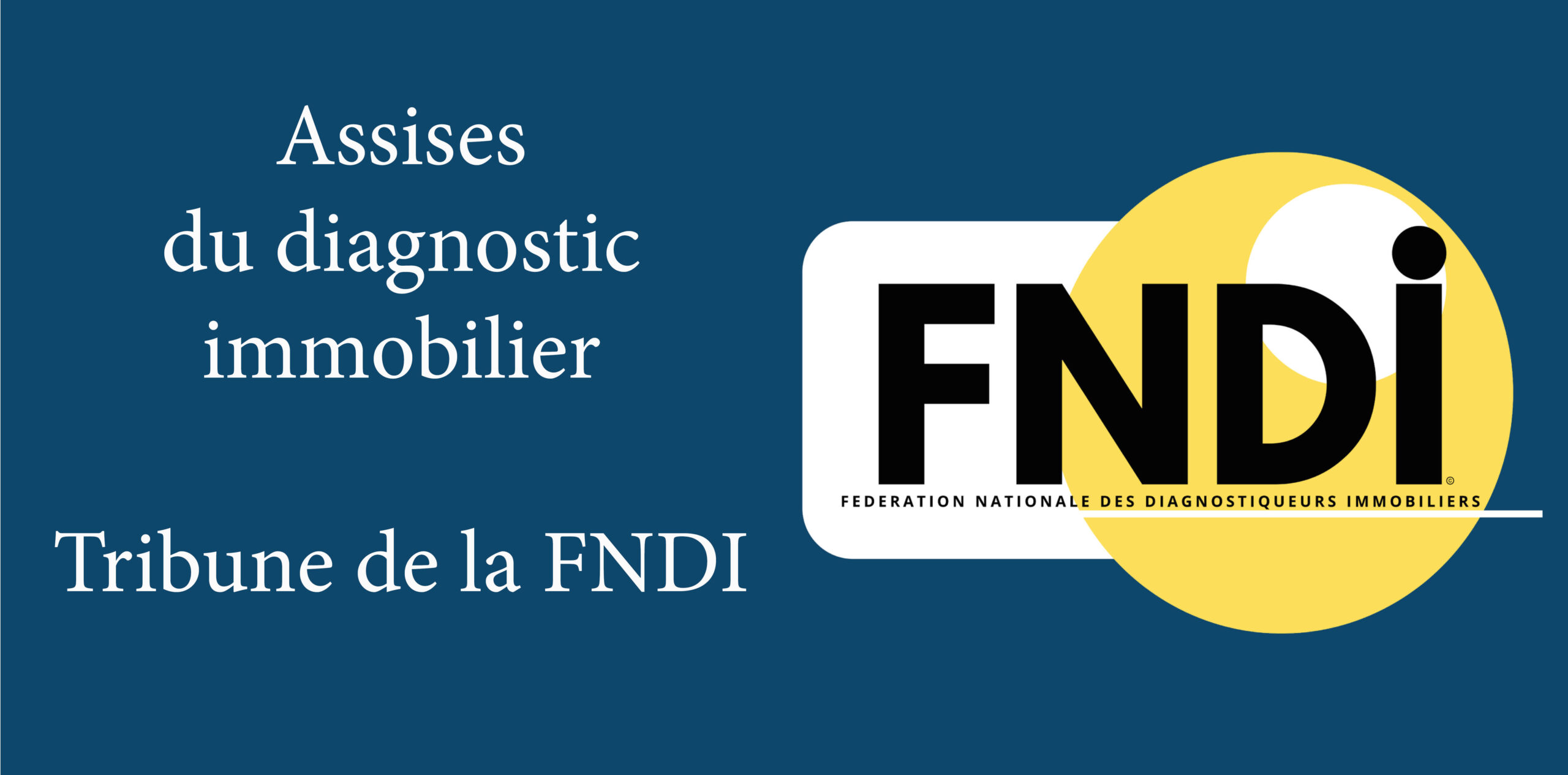 Tribune Assises FNDI